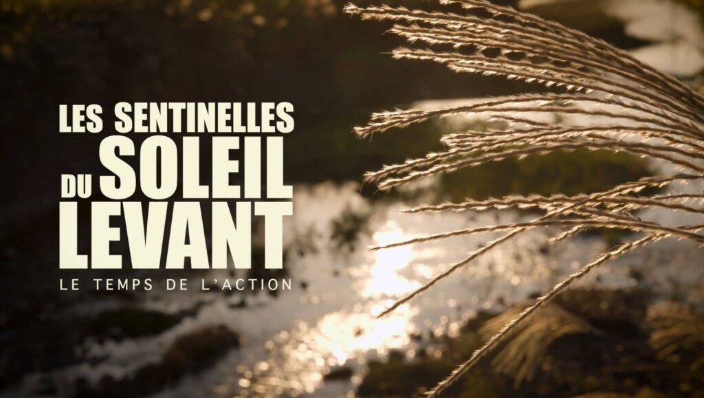 Documentaire Sentinelles du Soleil Levant par BelOrage Productions